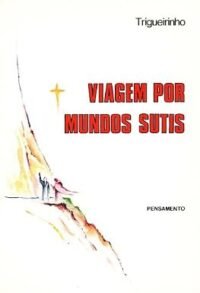 Viagem Por Mundos Sutis
