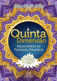 Quinta Dimensão - Autocuidado na Transição Planetária