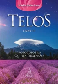 Telos Livro Três Protocolos da Quinta Dimensão